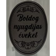 Pálinkás üveg évszámos "Boldog nyugdíjas éveket" 0,5L